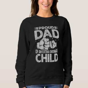 Stolzer Vater eines außergewöhnlichen Kindes   Vat Sweatshirt