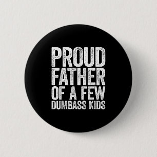Stolzer Vater eines kleinen Dumb Kinder Shirt lust Button