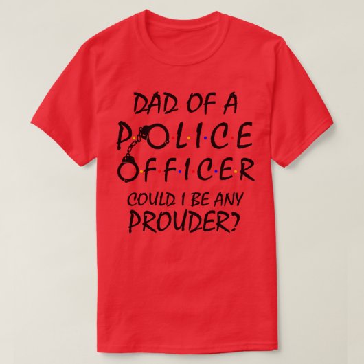 Stolzer Vater eines Polizeibeamten 2 T-Shirt (Design vorne)