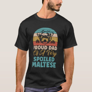 Stolzer Vater eines sehr verwöhnten maltesischen V T-Shirt