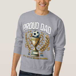 Stolzer Vater eines zukünftigen Fußballmeisters Sweatshirt