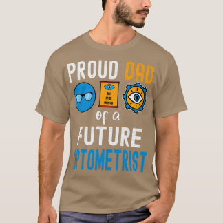 Stolzer Vater eines zukünftigen Optometristen 1 T-Shirt