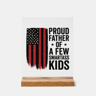 Stolzer Vater einiger frecher Kinder Patriotisches Acrylschild