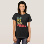 Stolzer Vater Real Men Raise Painter T-Shirt (Vorne ganz)