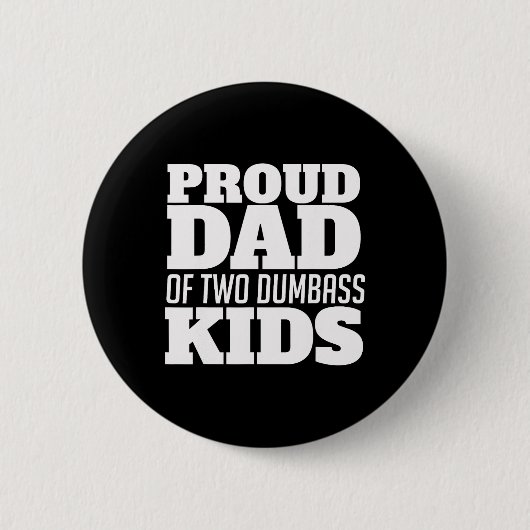 Stolzer Vater von zwei dummen Kinder Vater Button (Vorderseite)
