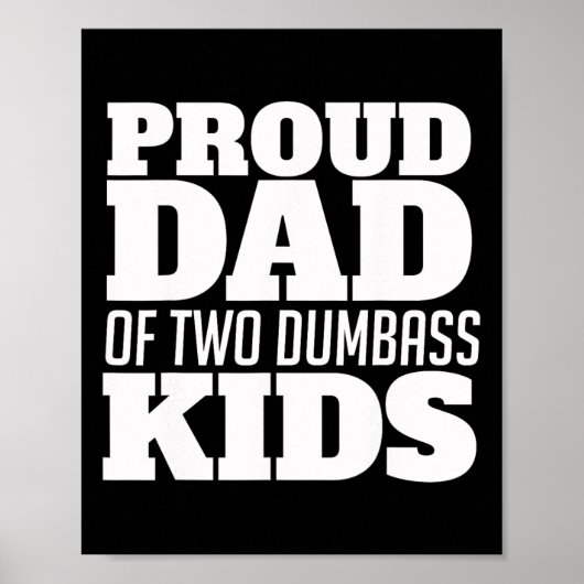 Stolzer Vater von zwei dummen Kinder Vater Poster (Vorne)