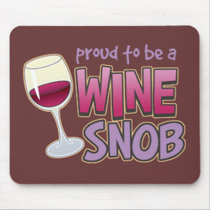 Stolzer Wein-Snob Mousepad