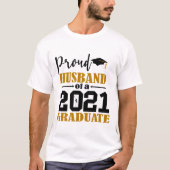 Stolzes Ehemann eines Absolventen 2021 T-Shirt (Vorderseite)