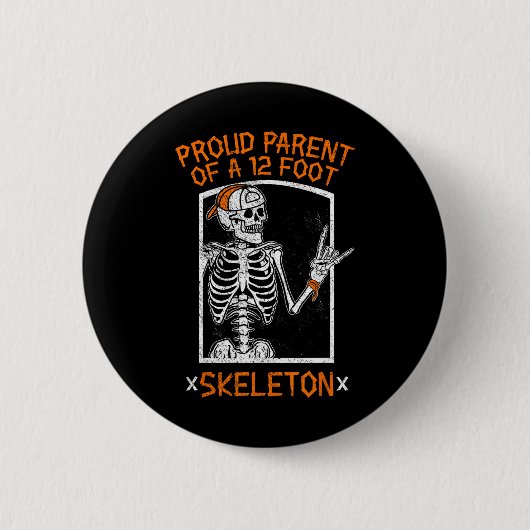 Stolzes Eltern eines 12 Fuß Skeletts - Halloween Button (Vorderseite)