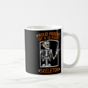 Stolzes Eltern eines 12 Fuß Skeletts - Halloween Kaffeetasse