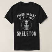 Stolzes Elternteil eines 30 Meter langen Skeletts T-Shirt (Design vorne)