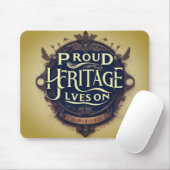 Stolzes Erbe lebt weiter Mousepad (Mit Mouse)