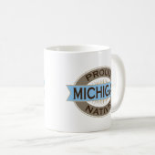 Stolzes GetränkeTassen-Geschenk Michigans Kaffeetasse (VorderseiteRechts)