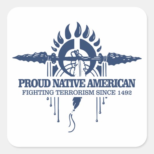 Stolzes Indianerland (Bekämpfung des Terrorismus) Quadratischer Aufkleber (Vorderseite)