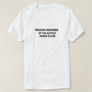 Stolzes Mitglied der Autismus Mama Club, Autismus T-Shirt