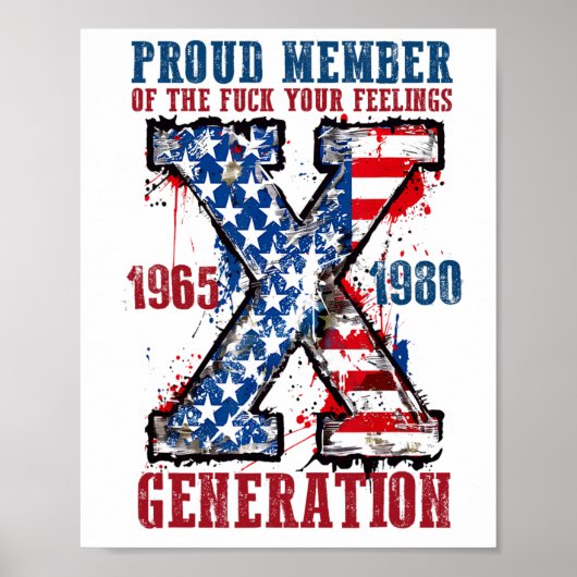 Stolzes Mitglied der Generation X Ihrer Gefühle Poster (Vorne)