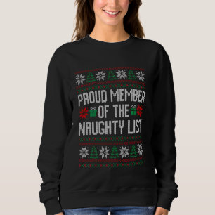 Stolzes Mitglied der üblen Liste hässlich Weihnach Sweatshirt