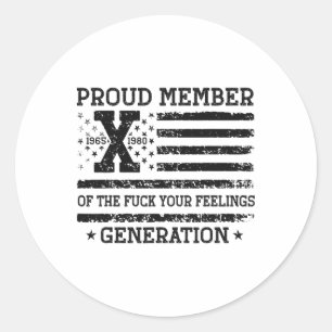 Stolzes Mitglied der Your Feelings Gen X Usa 4. Runder Aufkleber