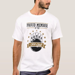 Stolzes Mitglied des Bowling 300 Club Perfect Game T-Shirt