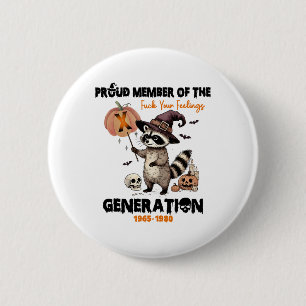 Stolzes Mitglied des Fck Your Gefühls Generation X Button