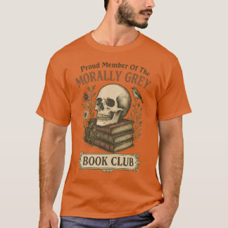 Stolzes Mitglied des Morally Grey Book Club T-Shirt