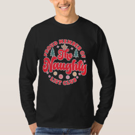 Stolzes Mitglied des Naughty List Club Weihnachten T-Shirt