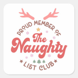 Stolzes Mitglied des naughty list Clubs Weihnachte Quadratischer Aufkleber