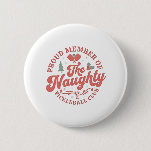 Stolzes Mitglied des Naughty Pickleball Club Button (Vorderseite)