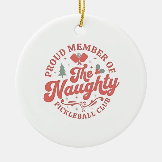 Stolzes Mitglied des Naughty Pickleball Club Keramik Ornament (Vorne)
