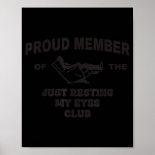 Stolzes Mitglied des Nur Meine Augen Ausruhen Club Poster