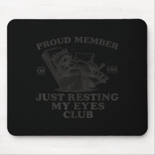 Stolzes Mitglied des Resting Eyes Club Dad Waschbä Mousepad