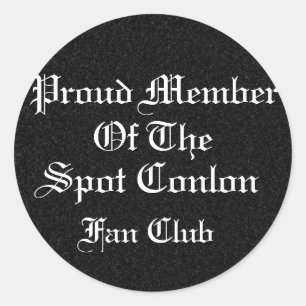 Stolzes Mitglied des Spot Conlon Fan Club Runder Aufkleber