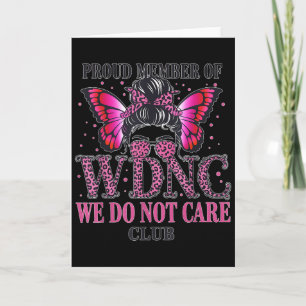 Stolzes Mitglied des Wdnc We Do Not Care Club  Karte