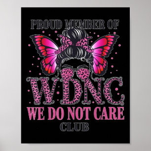 Stolzes Mitglied des Wdnc Wir Kümmern Uns Nicht Cl Poster