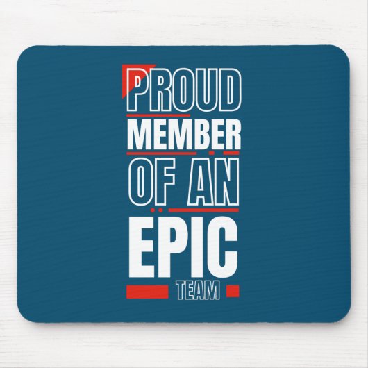Stolzes Mitglied eines Epic Team Work Office Mousepad (Vorne)