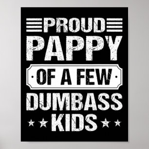 Stolzes Pappy von ein paar Dumb Kinder lustige Vin Poster