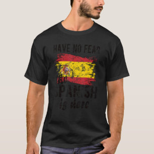 Stolzes Spanisch ist hier Spanien Flag spanischen T-Shirt