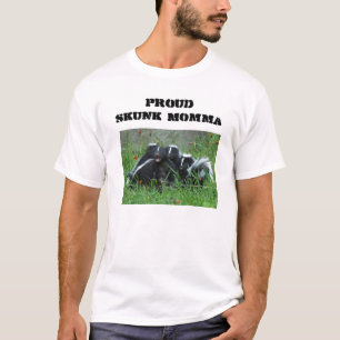 Stolzes Stinktier Momma T-Shirt