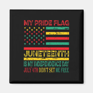 Stolzflagge Juneteenth ist mein Unabhängigkeitstag Magnet