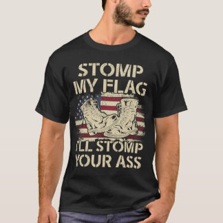 Stomp My Flag und ich stomp Your Shirt USA Flag