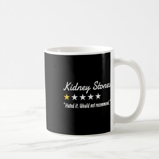 Stones 1-Sterne-Bewertung Nierensteine Nierenerkra Kaffeetasse (Rechts)