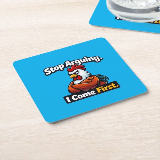 Stop arguing. i come first. roster quote rechteckiger pappuntersetzer (angewinkelt)