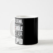 Stop Asking Why I'm An Hole I Don't Ask You Stud Kaffeetasse (Vorderseite Links)