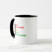 "Stop Being Greedy" Mug Tasse (Vorderseite Links)