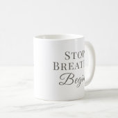 Stop Breathe Begin – achtsam Kaffeetasse (VorderseiteRechts)