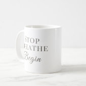Stop Breathe Begin – achtsam Kaffeetasse (Vorderseite Links)