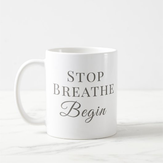 Stop Breathe Begin – achtsam Kaffeetasse (Links)