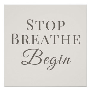 Stop Breathe Begin - Achtsamkeitserinnerung Poster