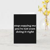 Stop Copying Me You're Not Even Doing It Right Y2k Karte (Gelbe Blume)