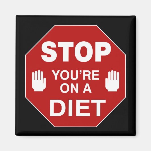 STOP du bist auf DIÄT - Magnet (Vorne)